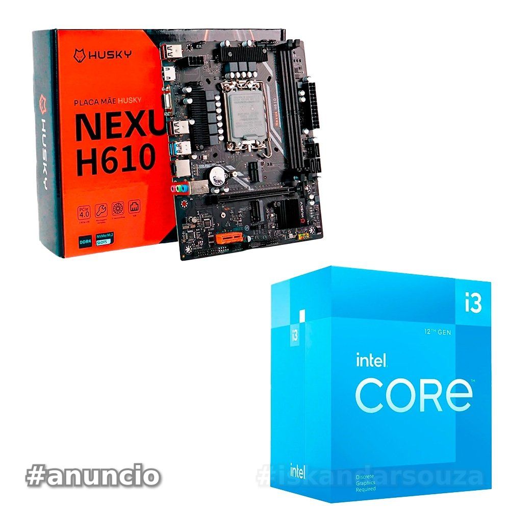 Kit Processador Intel Core i3-12100F  Placa-Mãe Husky Nexus H610